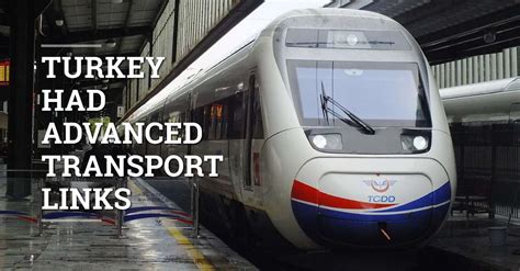 Turkey Had Advanced Transport Links Future Trans