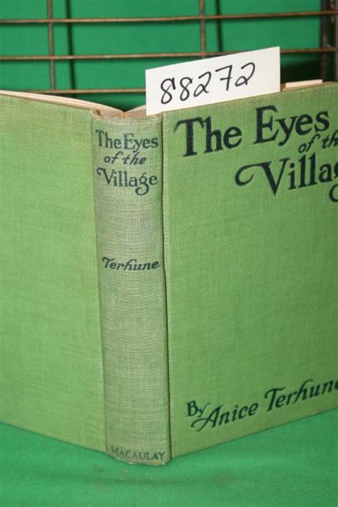 The Eyes Of The Village By Terhune Anice Good Hard Back Green 1922