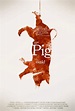 Pig (2010 film) - Alchetron, The Free Social Encyclopedia