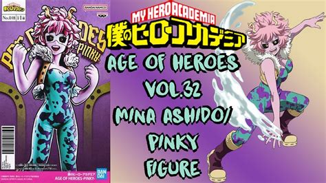 Unboxing Banpresto Age Of Heroes Mina Ashidopinky👽 Figure My Hero