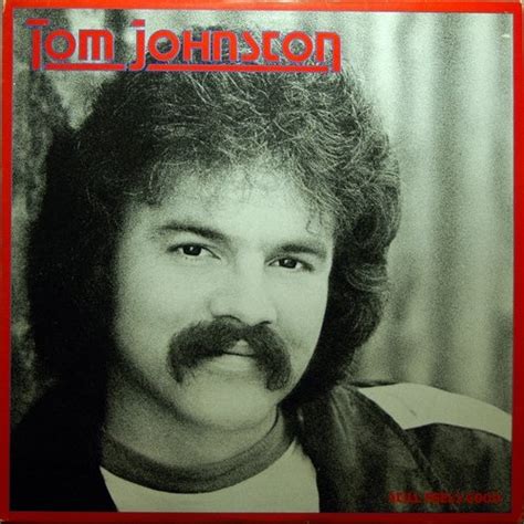 Tom Johnston ‎ Everything Youve Heard Is True 19792004