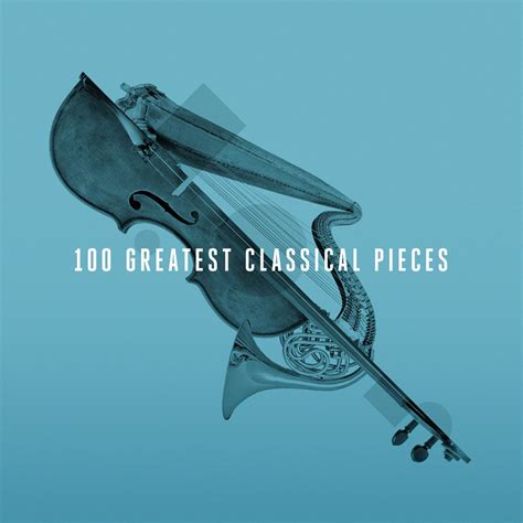 ‎100 Greatest Classical Pieces By Various Artists On Apple Music