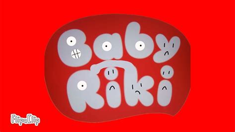 Baby Riki Logo Bloopers Take 2 Its Red Youtube