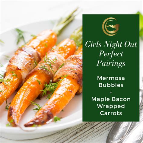 Girls Night Out Maple Bacon Wrapped Carrots Mermosa