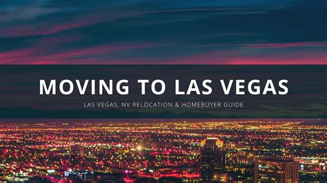 Moving To Las Vegas Las Vegas Nv Relocation And Homebuyer Guide