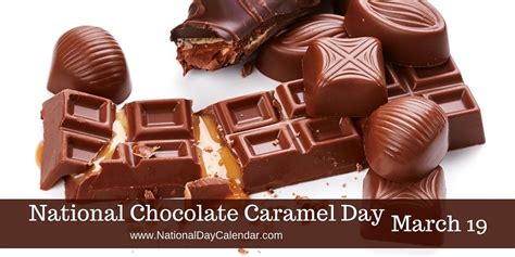 National Chocolate Caramel Day March 19 National Day Calendar