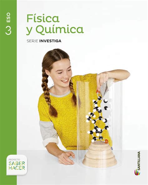 Libro Física Y Química 3º Eso Santillana Proyecto Saber Hacer Serie