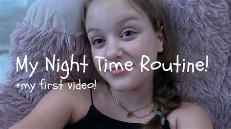 My Night Time Routine My First Video Youtube