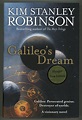 GALILEO'S DREAM | Kim Stanley Robinson | First British edition