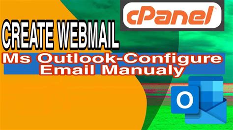 How To Create Webmail From Cpanel And Outlook Configure Webmail