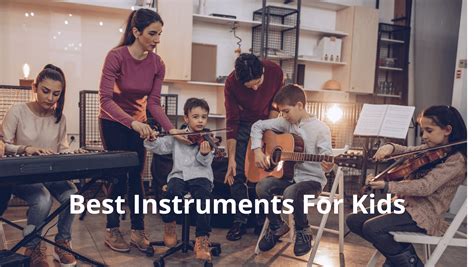 The 10 Best Musical Instruments For Kids Discover The Perfect Fit