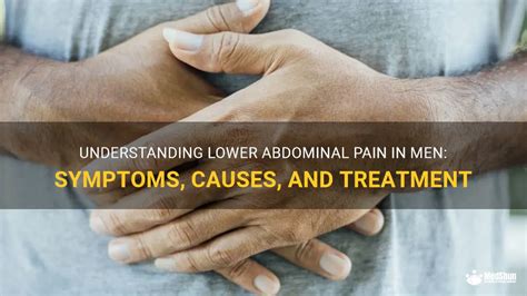 Understanding Lower Abdominal Pain In Men Symptoms Causes And