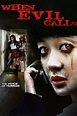 When Evil Calls | Rotten Tomatoes