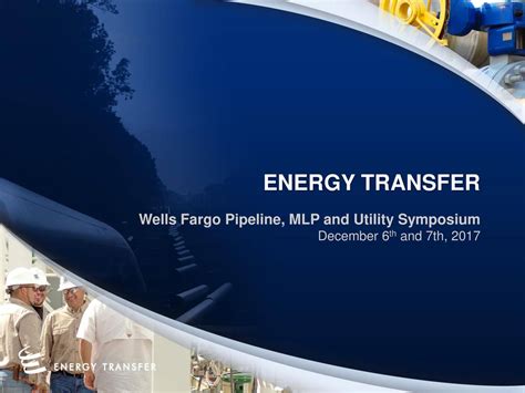 Energy Transfer Equity Ete Presents At 2017 Wells Fargo Securities