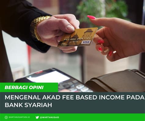 Mengenal Akad Fee Based Income Pada Bank Syariah