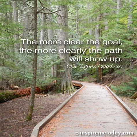 The More Clear The Goal The More Clearly The Path Will Show Up Show