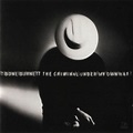 u2songs | Burnett, T-Bone - "The Criminal Under My Own Hat" Album