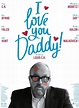 I Love You, Daddy DVD Release Date | Redbox, Netflix, iTunes, Amazon