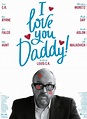 I Love You, Daddy DVD Release Date | Redbox, Netflix, iTunes, Amazon