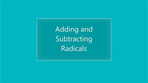 Adding And Subtracting Radicals Youtube