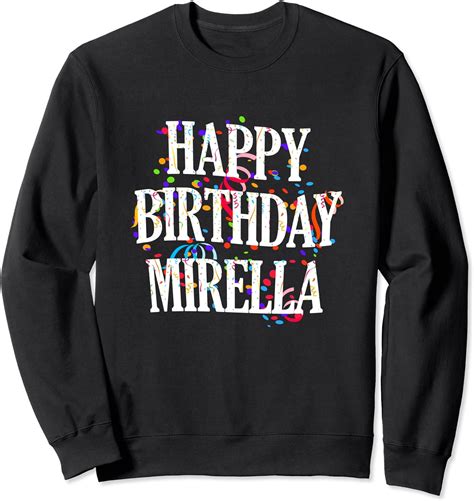 Jp Happy Birthday Mirella First Name Girls Colorful Bday トレーナー ファッション
