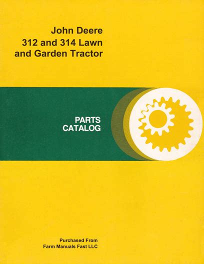 John Deere 312 And 314 Lawn And Garden Tractor Parts Catalog Farm