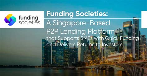 Funding Societies A Singapore Based P2p Lending Platform That Supports