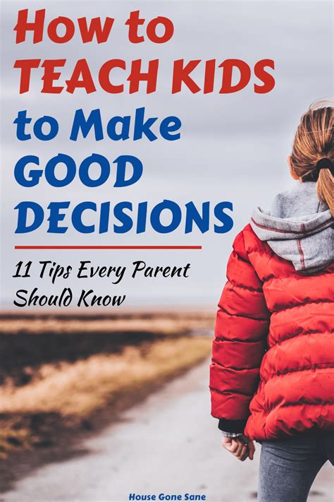 How Do You Go About Teaching Kids To Make Good Decisions You Want To