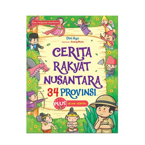Cerita Rakyat Nusantara 34 Provinsi Wahyumedia