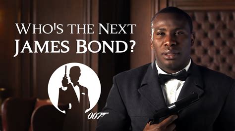 Whos The Next James Bond Youtube