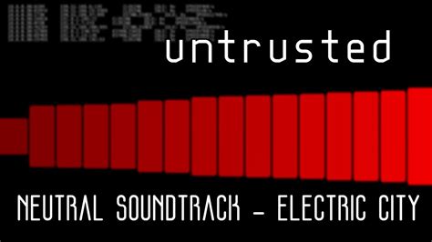 Untrusted Soundtrack Neutral Electric City Youtube