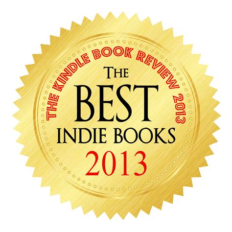 Calling All Writers Enter The Kindle Book Review “best Indie Book Awards” 2013 Andy Holloman
