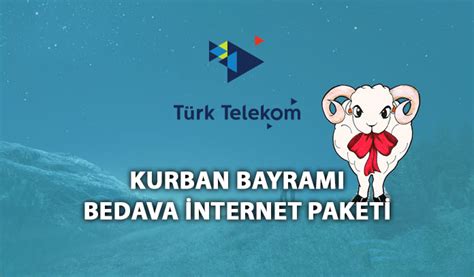 Türk Telekom Kurban Bayramı Bedava İnternet 2024 Bedava İnternet Al