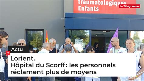 Lorient Hôpital Du Scorff Les Personnels Réclament Plus De Moyens