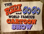 The Rudy and GoGo World Famous Cartoon Show (1995)