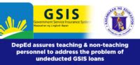 DepEd Assures Teaching Non Teaching Personnel To Address The Problem Of Undeducted GSIS Loans