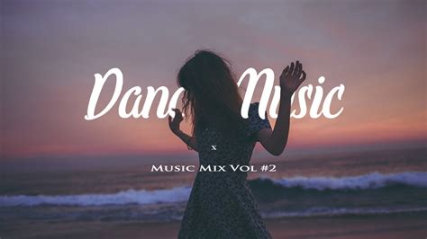 Dance Music Mix 2017 Vol2 Youtube