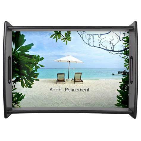 Aaahretirement Relaxing At The Beach Serving Tray Zazzle