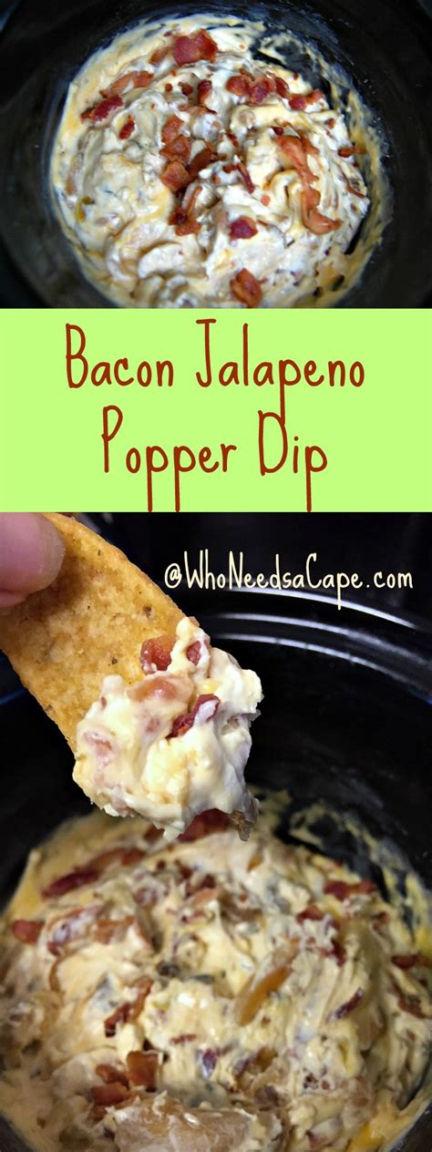 Bacon Jalapeno Popper Dip Who Needs A Cape