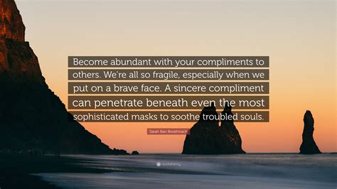 Sarah Ban Breathnach Quote Become Abundant With Your Compliments To