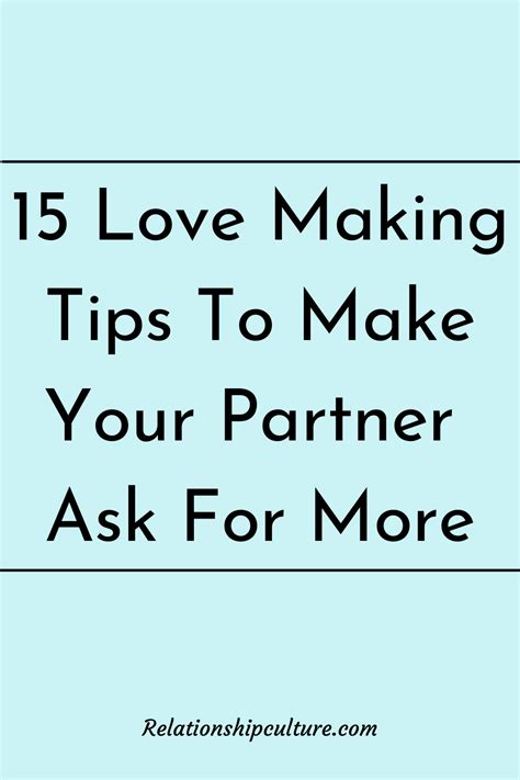 15 Love Making Tips To Make Your Partner Ask For More Love You Husband Healthy Relationship