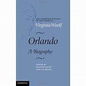 Orlando: A Biography (The Cambridge Edition of the Works of Virginia ...