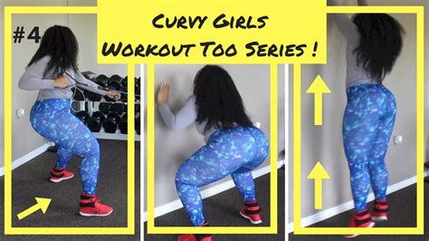 Curvy Girls Workout Too Series 4 Youtube