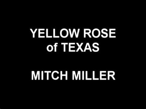 Songstube provides all the best mitch miller songs, oldies but goldies tunes and legendary hits. Yellow Rose of Texas - Mitch Miller - YouTube