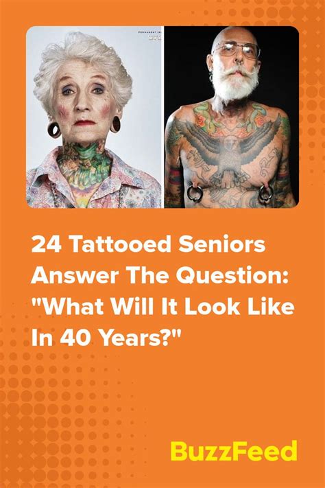 Tattooed Seniors Answer The Question What Will It Look Like In Years Years