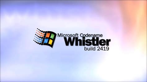Windows Whistler Build 2419 Youtube
