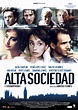 Alta sociedad - Película 2005 - SensaCine.com