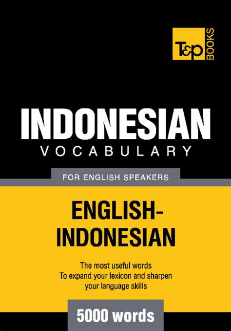Indonesian Vocabulary For English Speakers 5000 Words Tandp Books
