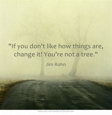 Youre Not A Tree Quotes Pinterest