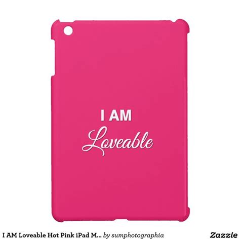 I Am Loveable Hot Pink Ipad Mini Case Loveable Ipad Ipad Mini Case
